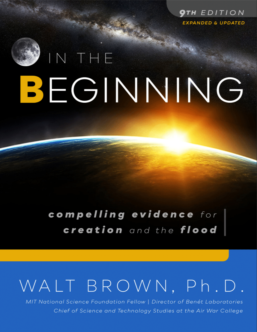Pre-Order: In the Beginning: Compelling Evidence for Creation and the Flood (9th Edition) by Dr. Walt Brown