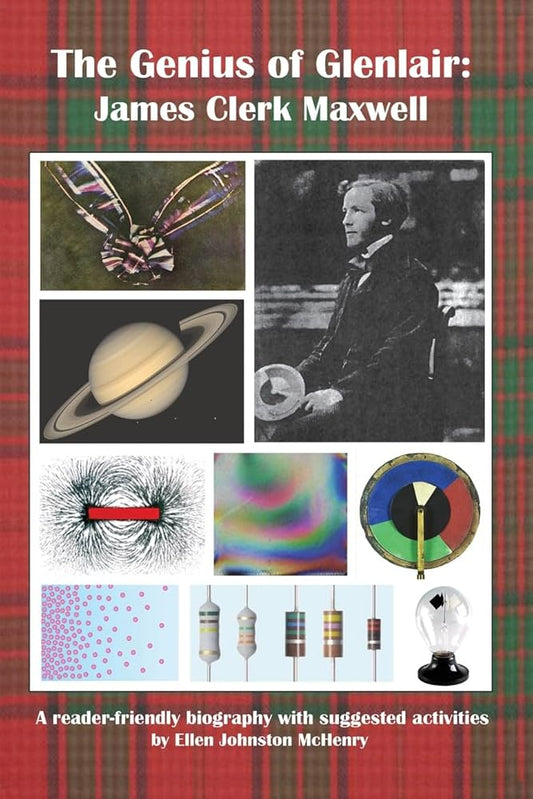 The Genius of Glenlair: James Clerk Maxwell